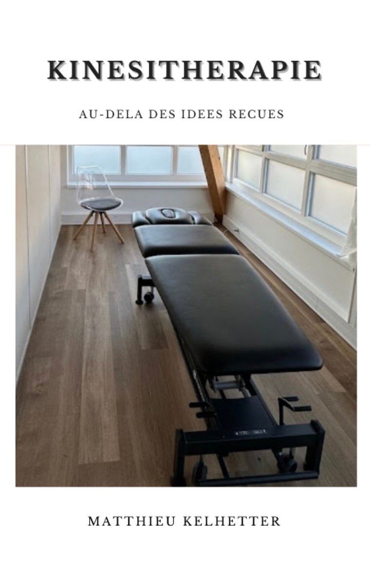 Couverture du livre « Kinésithérapie : au-delà des idées reçues » de Matthieu Kelhetter